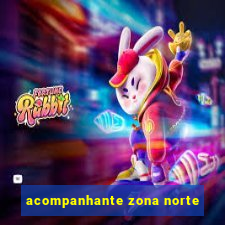 acompanhante zona norte